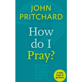 How Do I Pray?