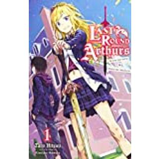 Last Round Arthurs, Vol. 1 (light novel)
