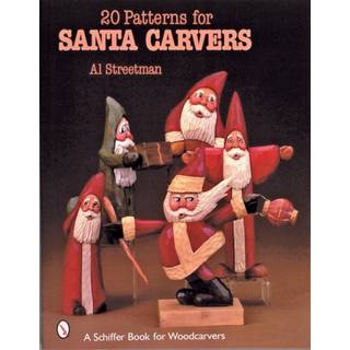 20 Patterns for Santa Carvers (4, 2003) | Al Streetman
