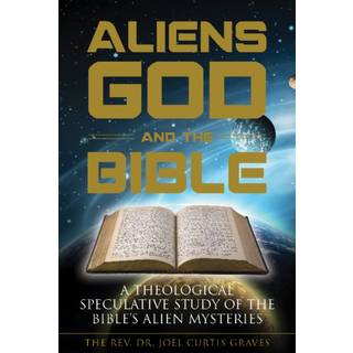 Aliens, God, and the Bible