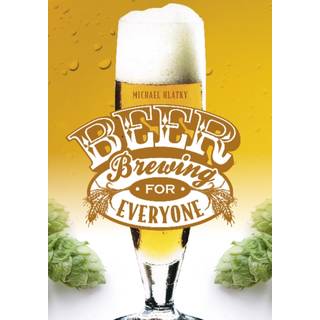 Beer Brewing for Everyone