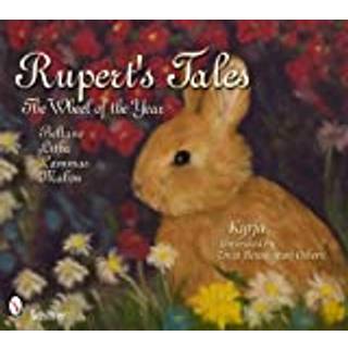 Rupert's Tales: The Wheel of the Year Beltane, Litha, Lammas, and Mabon