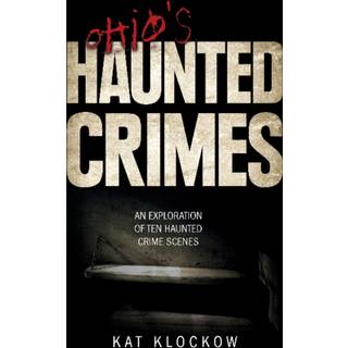 Ohio's Haunted Crimes
