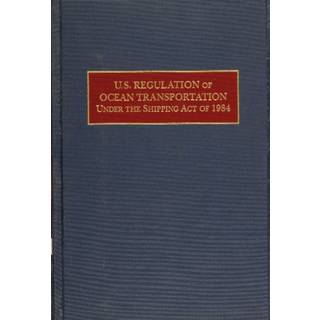 U.S. Regulation of Ocean Transportation Under the Shipping Act of 1984