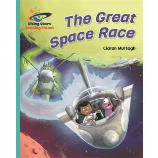 Reading Planet - The Great Space Race - Turquoise: Galaxy
