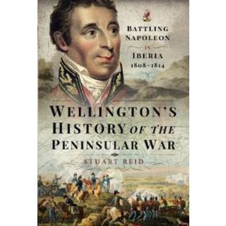 Wellington's History of the Peninsular War