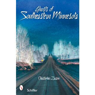 Ghosts of Southeastern Minnesota