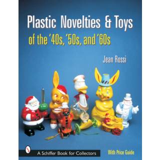 Plastic Novelties and Toys of the '40s, '50s, and '60s