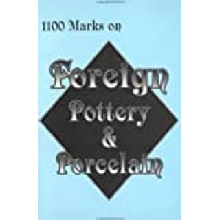 1100 Marks on Foreign Pottery & Porcelain