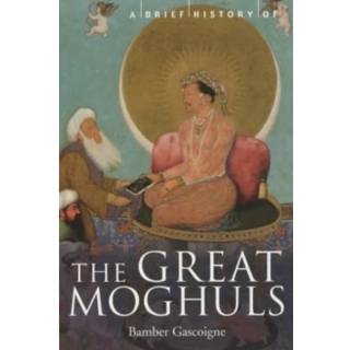 A Brief History of the Great Moghuls