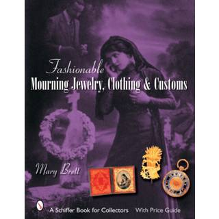 Fashionable Mourning Jewelry, Clothing, and Customs