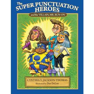 The Super Punctuation Heroes and the Villain Mr. Run-On