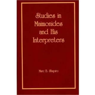 Studies in Maimonides and His Interpreters