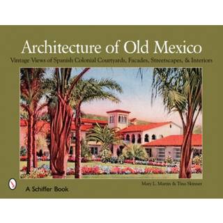 Architecture of Old Mexico