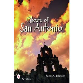 Ghosts of San Antonio