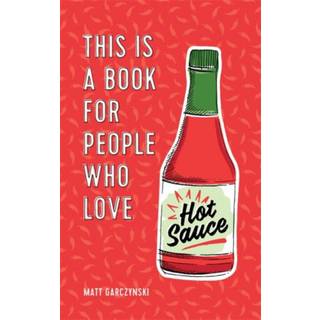 This Is a Book for People Who Love Hot Sauce