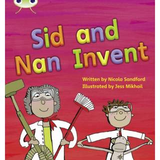 Bug Club Phonics - Phase 3 Unit 8: Sid and Nan Invent