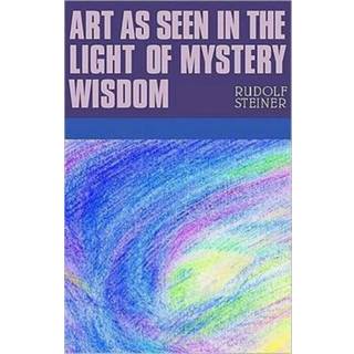Art as Seen in the Light of Mystery Wisdom