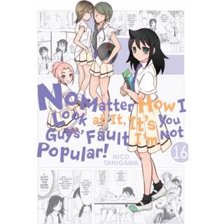 No Matter How I Look at It, It's You Guys' Fault I'm Not Popular!, Vol. 16