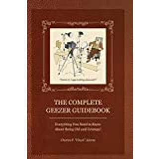 Complete Geezer Guidebook