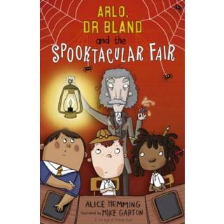 Arlo, Dr Bland and the Spooktacular Fair