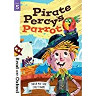 Read with Oxford: Stage 5: Pirate Percy's Parrot