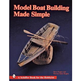 Model Boat Building Made Simple
