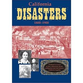 California Disasters 1800-1900