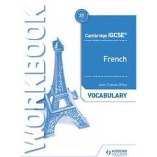 Cambridge IGCSE™ French Vocabulary Workbook