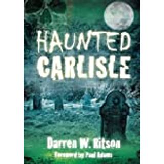 Haunted Carlisle