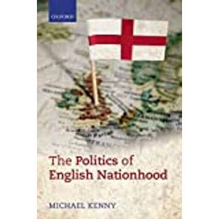 The Politics of English Nationhood