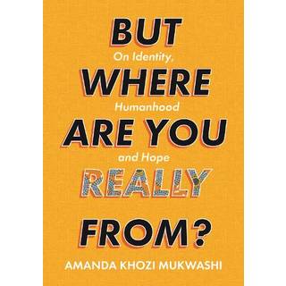 But Where Are You Really From?