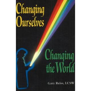 Changing Ourselves, Changing the World