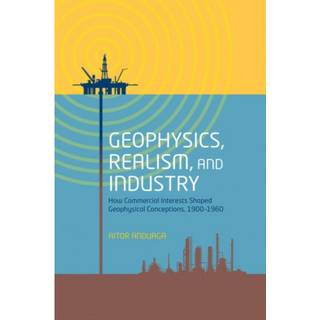 Geophysics, Realism, and Industry