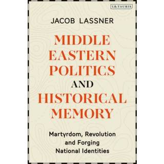 Middle Eastern Politics and Historical Memory