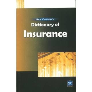 New Century's Dictionary of Insurance