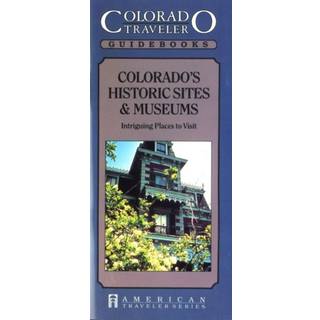 Colorado's Historic Sites & Museums