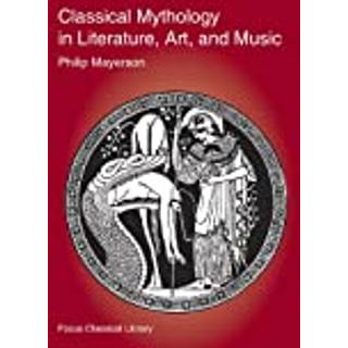 Classical Mythology in Literature, Art, and Music