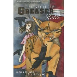 Secrets of the Greaser Hotel