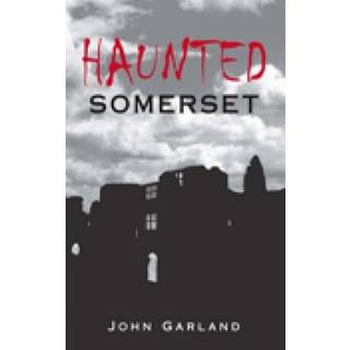 Haunted Somerset