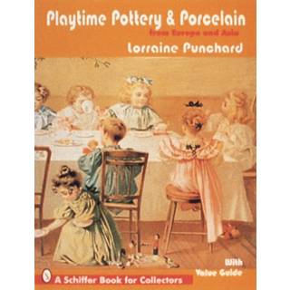 Playtime Pottery and Porcelain from Europe and Asia