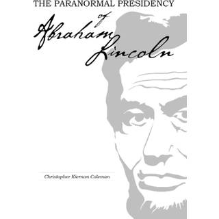 The Paranormal Presidency of Abraham Lincoln