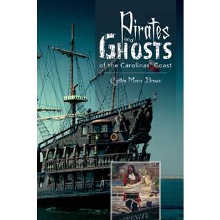 Pirates and Ghosts of the Carolinas' Coast
