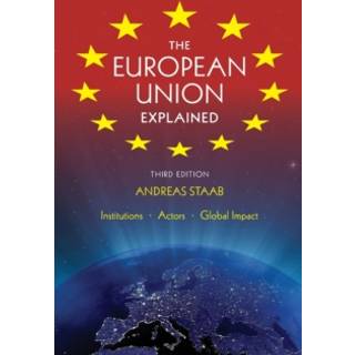 The European Union Explained, Third Edition