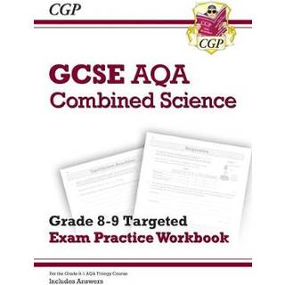 GCSE Combined Science AQA Grade 8-9 Targeted Exam Practice Workbook (includes answers)