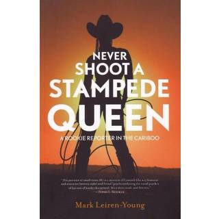 Never Shoot a Stampede Queen