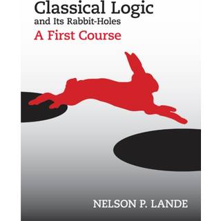 Classical Logic and Its Rabbit-Holes