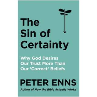 The Sin of Certainty