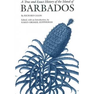 A True and Exact History of the Island of Barbados