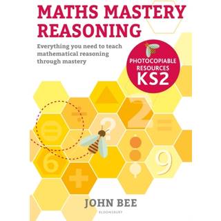 Maths Mastery Reasoning: Photocopiable Resources KS2